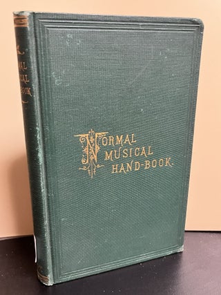 Item #9597 The Normal Musical Hand-Book. George F. Root