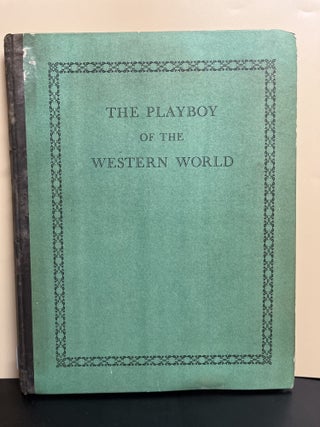 Item #9636 The Playboy Of The Western World. John M. Synge