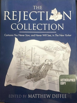 Item #9654 The Rejection Collection: Cartoons You Never Saw, and Never Will See, in The New...