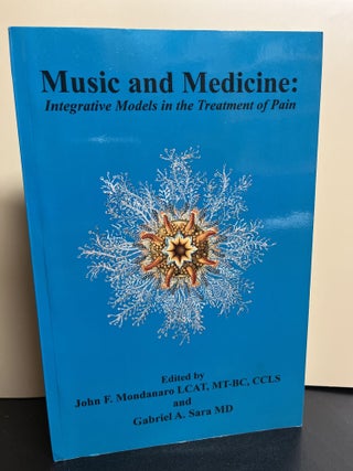 Item #9668 Music and Medicine. John F. Mondanaro, Garbriel A. Sars