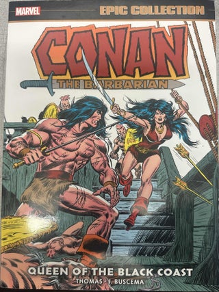Item #9706 Conan the Barbarian Epic Collection Volume 4: Queen of the Black Coast. Roy Thomas