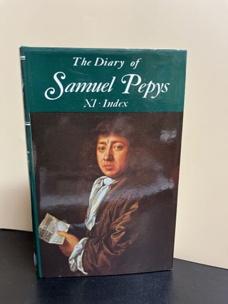 Item #9709 The Diary Of Samuel Pepys; Volume XI - Index. Samuel Pepys, Robert Latham, William...
