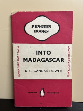 Item #9711 Into Madagascar. Gandar K. C Dower