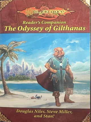 Item #9718 DragonLance Reader's Companion: The Odyssey of Gilthanas. Douglas Niles, Steve Miller,...
