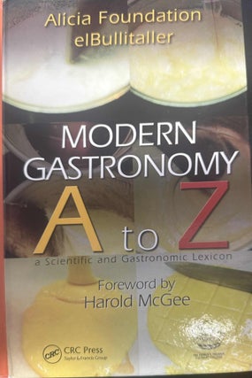 Item #9724 Modern Gastronomy A to Z: A Scientific and Gastronomic Lexicon. Alicia Foundation...