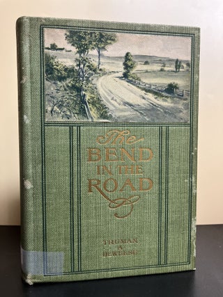 Item #9755 The Bend in the Road and How A Man of the City Found It. Truman A. DeWeese