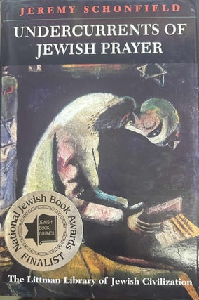 Item #9777 Undercurrents of Jewish Prayer. Jeremy Schonfield