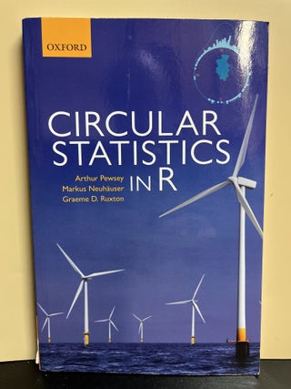Item #9796 Circular Statistics In R. Arthur Pewsey, Markus Neuhauser, Graeme D. Ruxton
