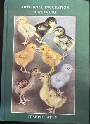 Item #9832 Artificial Incubation & Rearing. Joseph Batty