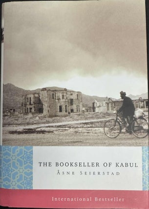 Item #9833 The Bookseller of Kabul. Asne Seierstad