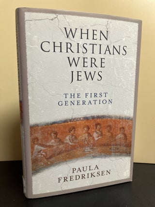Item #9851 When Christians Were Jews. Paula Fredriksen