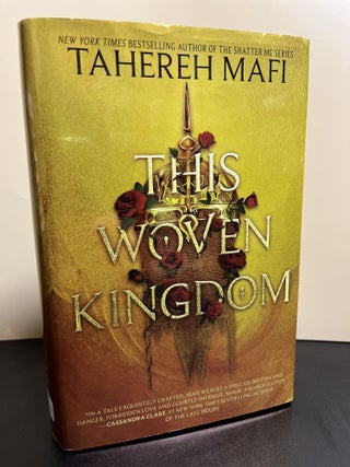 Item #9860 This Woven Kingdom. Tahereh Mafi
