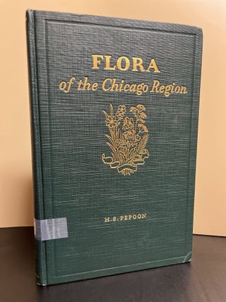 Item #9867 An Annotated Flora Of The Chicago Area. H. S Pepoon