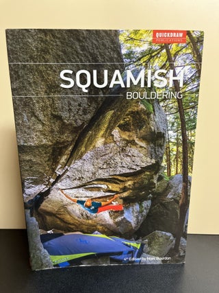Item #9885 Squamish Bouldering. Marc Bourdon
