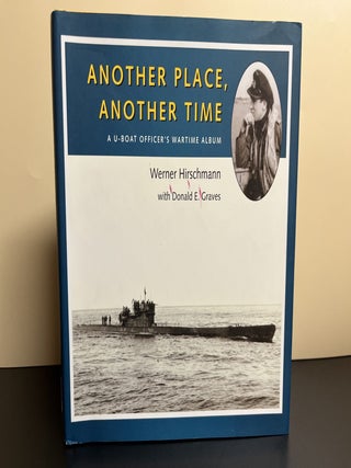 Item #9888 Another Place, Another Time. Werner Hirschmann, Donald E. Graves, Timothy P. Mulligan,...