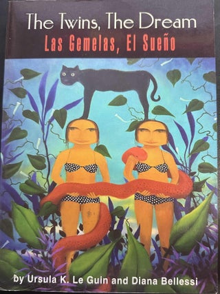 Item #9892 The Twins, The Dream: Two Voices / Las Gemelas, El Sueno: Dos Voces. Ursula K. Le...