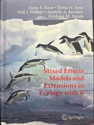Item #9893 Mixed Effects Models and Extensions in Ecology with R. Alain F. Zuur, Elena N. Ieno,...