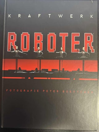 Item #9900 Kraftwerk Roboter. Peter Boettcher, Kraftwerk
