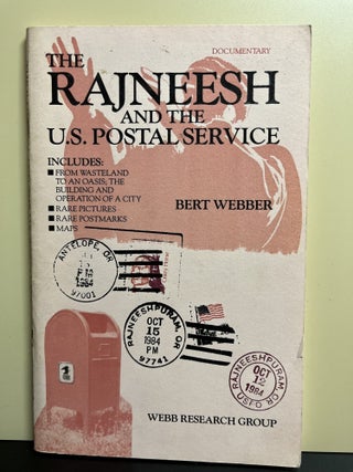Item #9965 The Rajneesh And The U.S. Postal Service. Bert Webber
