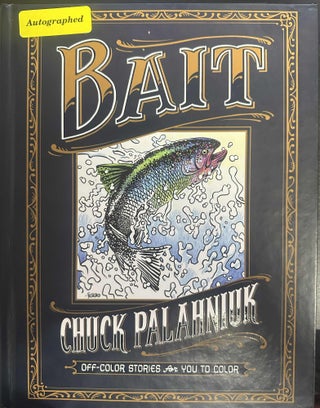 Item #9983 Bait: Off-Color Stories for You to Color. Chuck Palahniuk